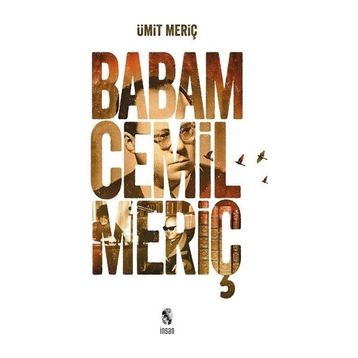 Babam Cemil Meriç - Ümit Meriç
