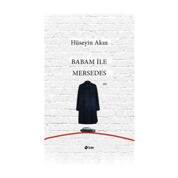 Babam İle Mersedes - Hüseyin Akın