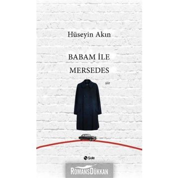 Babam İle Mersedes - Hüseyin Akın