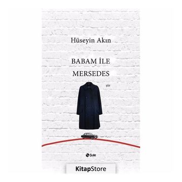 Babam İle Mersedes - Hüseyin Akın
