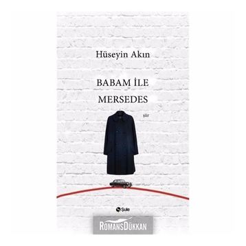 Babam İle Mersedes - Hüseyin Akın
