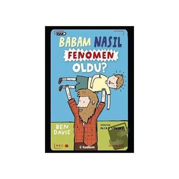 Babam Nasıl Fenomen Oldu - Ben Davis