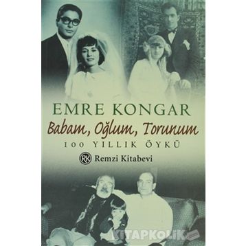 BABAM OĞLUM TORUNUM - EMRE KONGAR