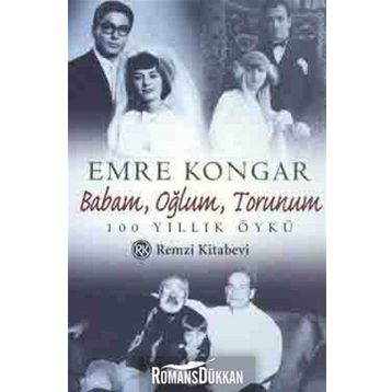 BABAM OĞLUM TORUNUM - EMRE KONGAR