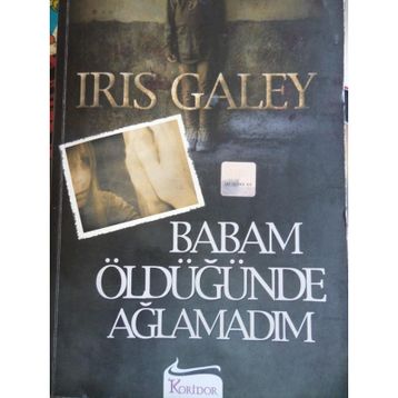BABAM ÖLDÜĞÜNDE AĞLAMADIM - IRIS GALEY (ISBN:9789755710037)
