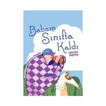 BABAM SINIFTA KALDI - ULVIYE ALPAY