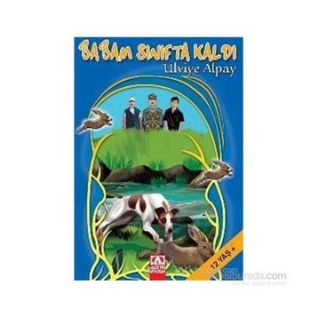 BABAM SINIFTA KALDI - ULVIYE ALPAY