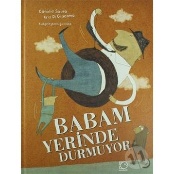 Babam Yerinde Durmuyor - Coralie Saudo
