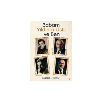 Babam Yıldırım Usta ve Ben - Sami Demir