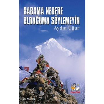 Babama Nerede Olduğumu Söylemeyin - Aydın Uğur