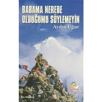 Babama Nerede Olduğumu Söylemeyin - Aydın Uğur