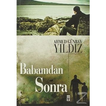 Babamdan Sonra - Ahmed Günbay Yıldız
