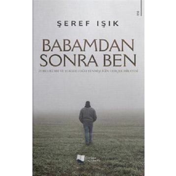 Babamdan Sonra Ben - Şeref Işık - Karina Yayınevi