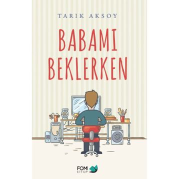 Babamı Beklerken / Tarık Aksoy