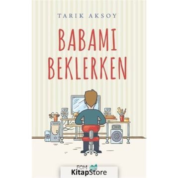 Babamı Beklerken / Tarık Aksoy