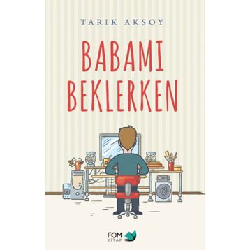 Babamı Beklerken / Tarık Aksoy