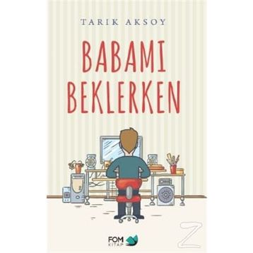 Babamı Beklerken / Tarık Aksoy