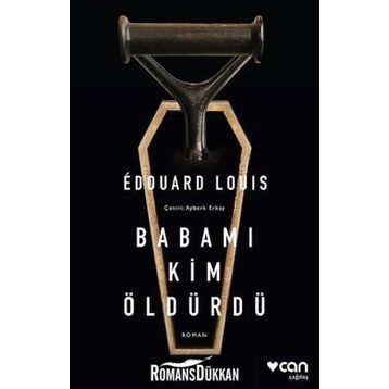 Babamı Kim Öldürdü - Edouard Louis