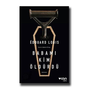 Babamı Kim Öldürdü - Edouard Louis