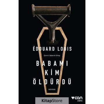 Babamı Kim Öldürdü - Edouard Louis