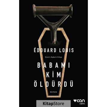Babamı Kim Öldürdü - Edouard Louis