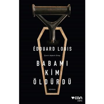 Babamı Kim Öldürdü - Edouard Louis