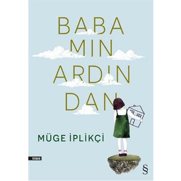 Babamın Ardından - Müge İplikçi