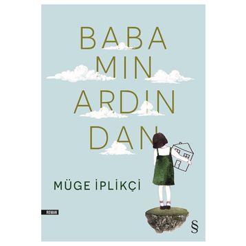 Babamın Ardından - Müge İplikçi