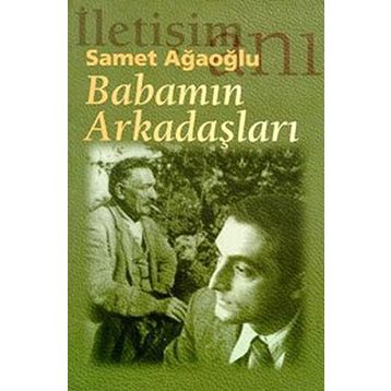BABAMIN ARKADAŞLARI - SAMET AĞAOĞLU