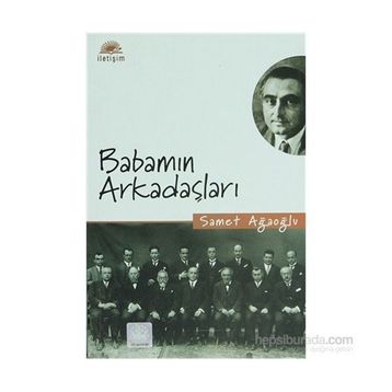 BABAMIN ARKADAŞLARI - SAMET AĞAOĞLU