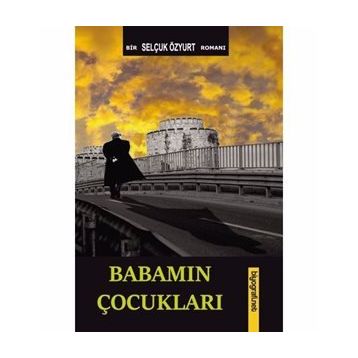 Babamın Çocukları Selçuk Özyurt