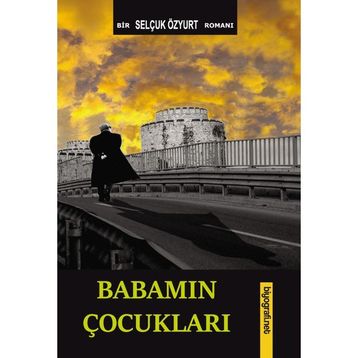 Babamın Çocukları Selçuk Özyurt