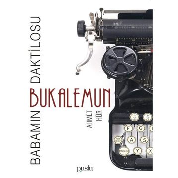 Babamın Daktilosu - Bukalemun - Ahmet Hür
