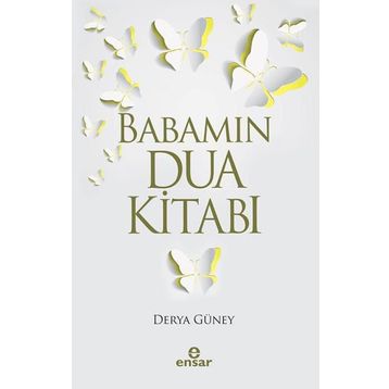 Babamın Dua Kitabı - Derya Güney
