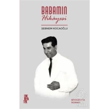 Babamın Hikayesi - Şebnem Kocaoğlu