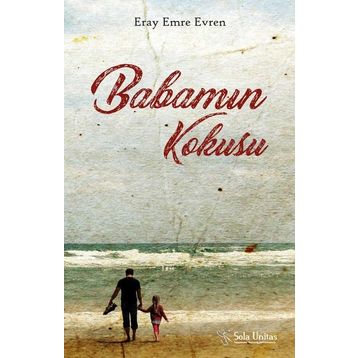 Babamın Kokusu - Eray Emre Evren