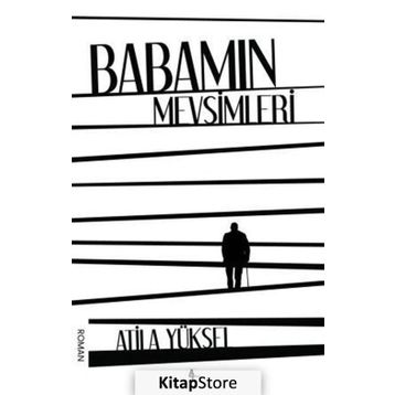 Babamın Mevsimleri - Atila Yüksel