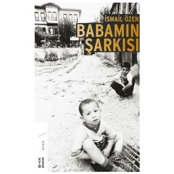Babamın Şarkısı - İsmail Özen