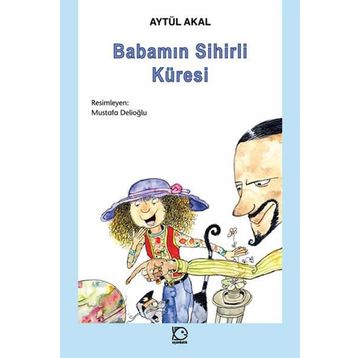 Babamın Sihirli Küresi - Aytül Akal