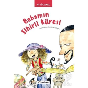 Babamın Sihirli Küresi - Aytül Akal
