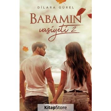 Babamın Vasiyeti 2 - Dilara Gürel