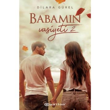 Babamın Vasiyeti 2 - Dilara Gürel