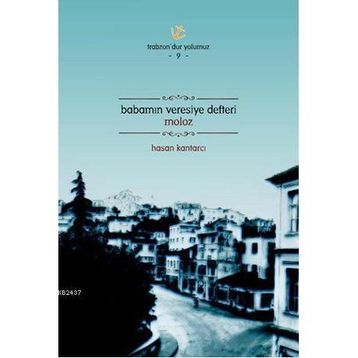 BABAMIN VERESIYE DEFTERI MOLOZ - HASAN KANTARCI