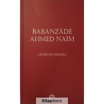 Babanzade Ahmed Naim - Hüseyin Hansu