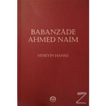 Babanzade Ahmed Naim - Hüseyin Hansu