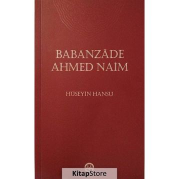 Babanzade Ahmed Naim - Hüseyin Hansu