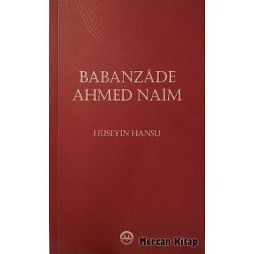 Babanzade Ahmed Naim - Hüseyin Hansu