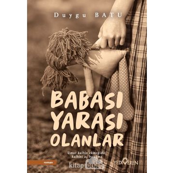 Babası Yarası Olanlar- Duygu Batu
