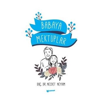 Babaya Mektuplar - Necdet Neydim