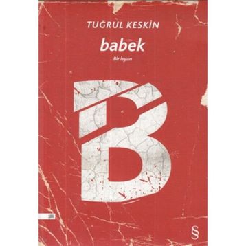 BABEK BIR İSYAN - TUĞRUL KESKIN